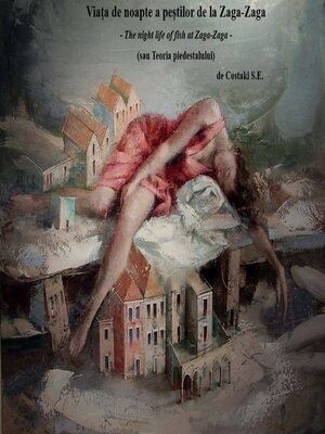 cover image of VIAȚA DE NOAPTE a PEȘTILOR DE LA ZAGA-ZAGA